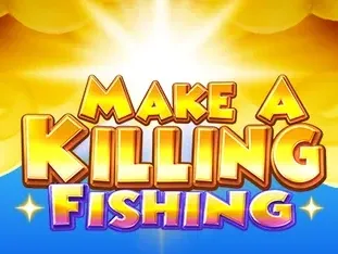 Make A Killing Fishing